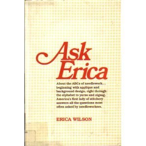 Erica Wilson/Ask Erica: About The Abcs Of Needlework